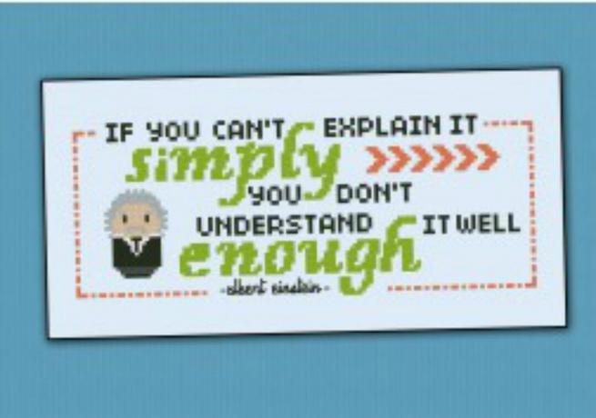 Signo de punto de cruz que dice: Si no puedes explicarlo, simplemente no lo entiendes lo suficientemente bien. -Albert Einstein.