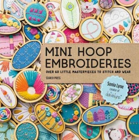 Mini-Hoop-Stickereien über 60 kleine Meisterwerke zum Sticken und Tragen